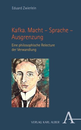 Kafka. Macht - Sprache - Ausgrenzung