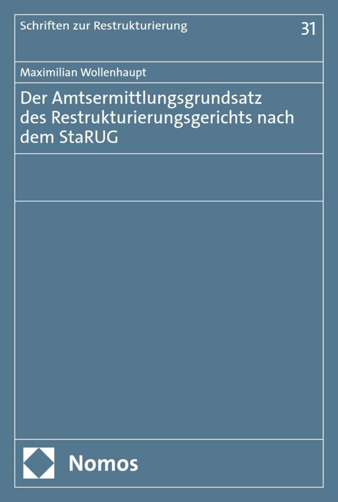 Der Amtsermittlungsgrundsatz des Restrukturierungsgerichts nach dem StaRUG main product photo