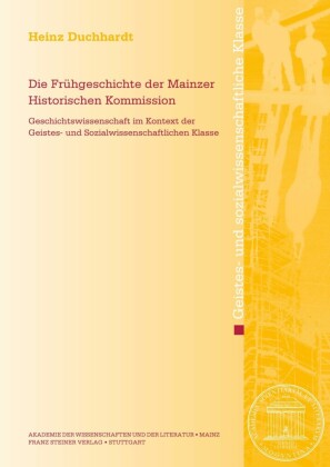Die Frühgeschichte der Mainzer Historischen Kommission