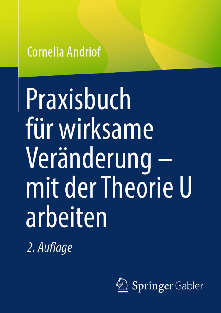 Praxisbuch für wirksame Veränderung - mit der Theorie U arbeiten main product photo