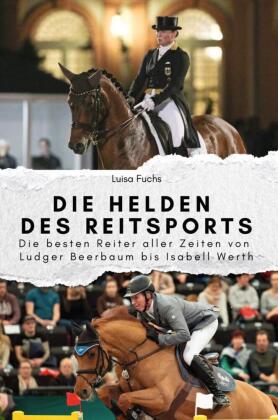 Die Helden des Reitsports - Das perfekte Geschenk für Männer...
