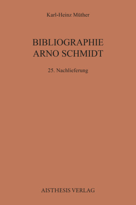 Bibliographie Arno Schmidt. (1949-1991) / Bibliographie Arno Schmidt