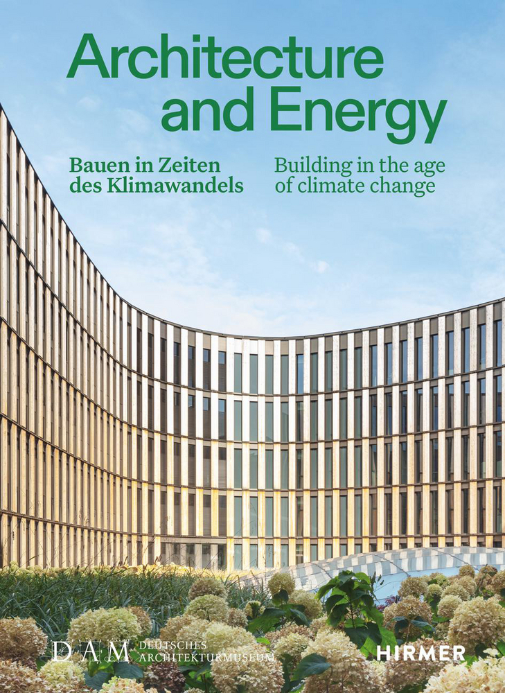 Architecture and Energy - Bauen in Zeiten des Klimawandels main product photo