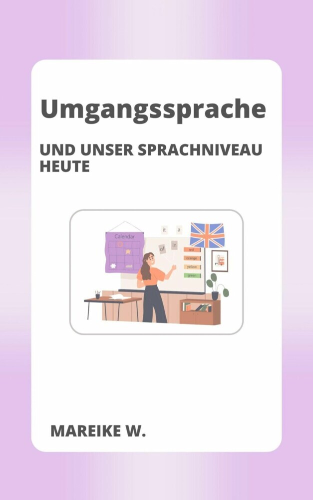 Umgangssprache und unser heutiges Sprachniveau main product photo