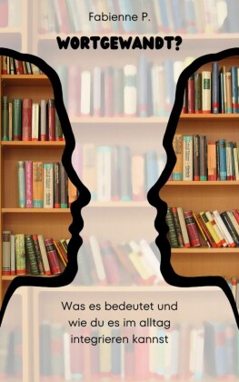 Wortgewandt ?