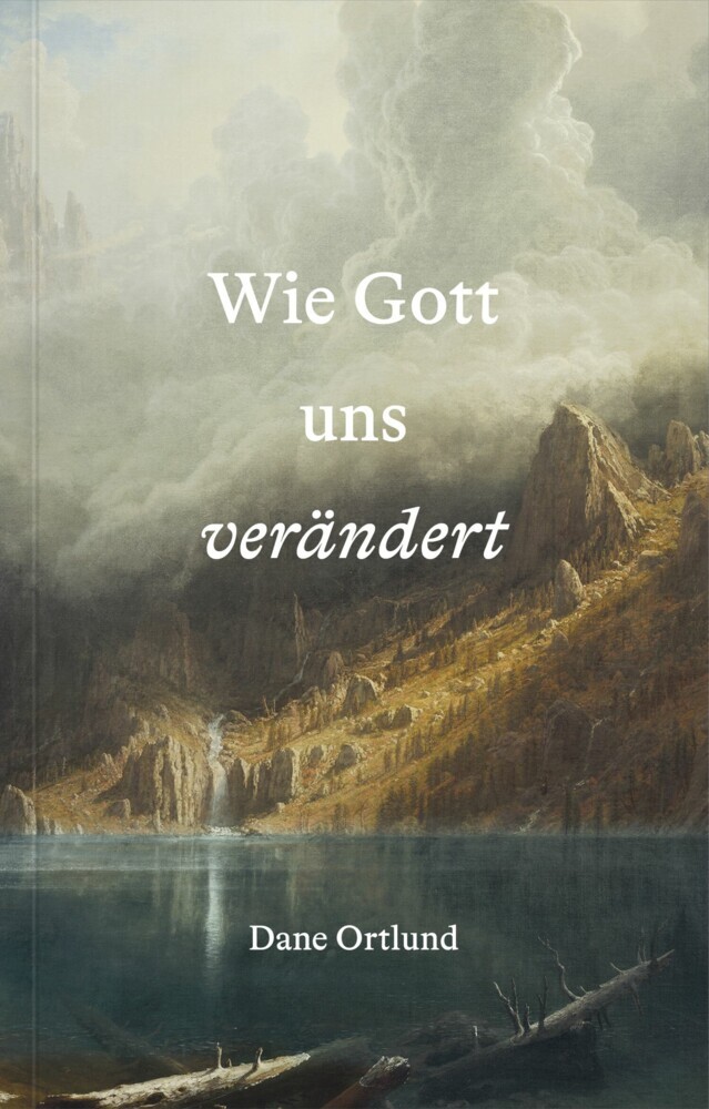 Wie Gott uns verändert main product photo