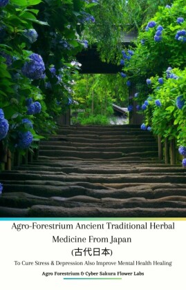 Agro Forestrium Ancient Traditional Herbal Medicine from Japan (____) To Cure Stress & Depression Also Improve Mental Health Healing