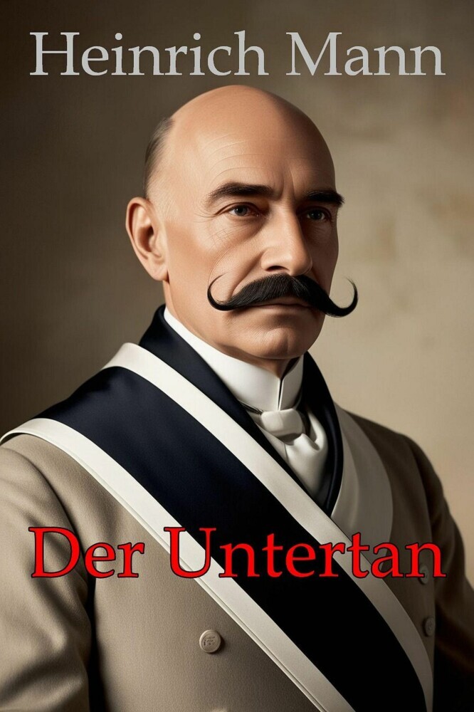 Der Untertan: Mit Biografie und Interpretation main product photo