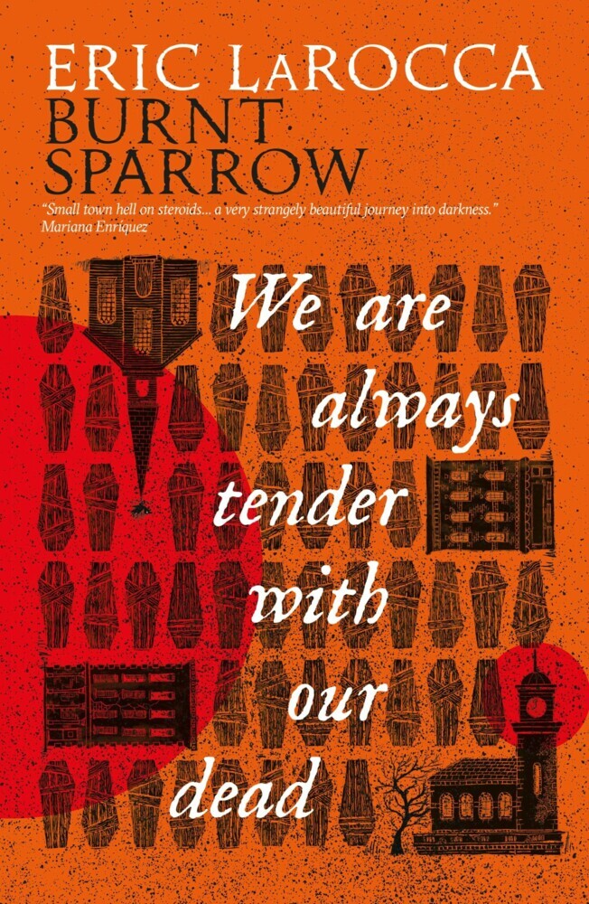 Burnt Sparrow - We Are Always Tender with Our Dead main product photo