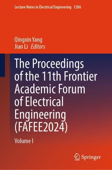 The Proceedings of the 11th Frontier Academic Forum of Electrical Engineering (FAFEE2024) main product photo