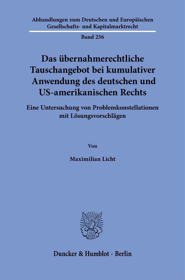 Das übernahmerechtliche Tauschangebot bei kumulativer Anwendung des deutschen und US-amerikanischen Rechts main product photo