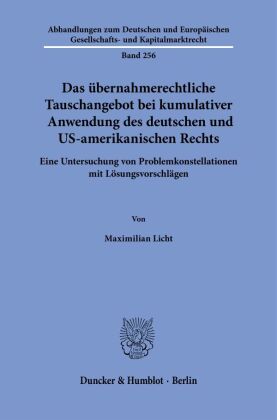 Das übernahmerechtliche Tauschangebot bei kumulativer Anwendung des deutschen und US-amerikanischen Rechts