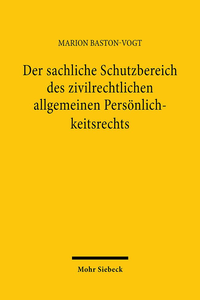 Der sachliche Schutzbereich des zivilrechtlichen allgemeinen Persönlichkeitsrechts main product photo