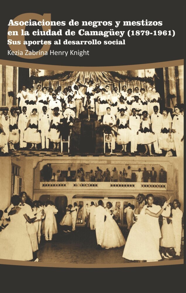 Asociaciones de negros y mestizos en la ciudad de Camagüey (1879-1961) main product photo