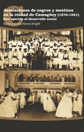 Asociaciones de negros y mestizos en la ciudad de Camagüey (1879-1961)