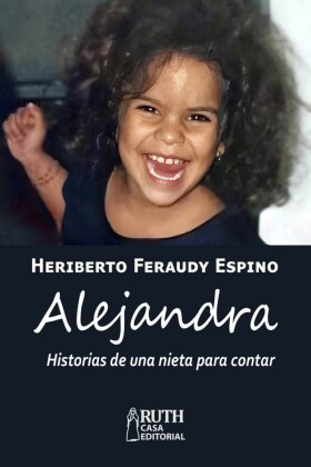 Alejandra. Historias de una nieta para contar