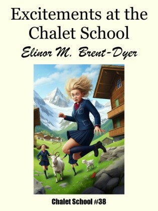 Excitements at the Chalet School