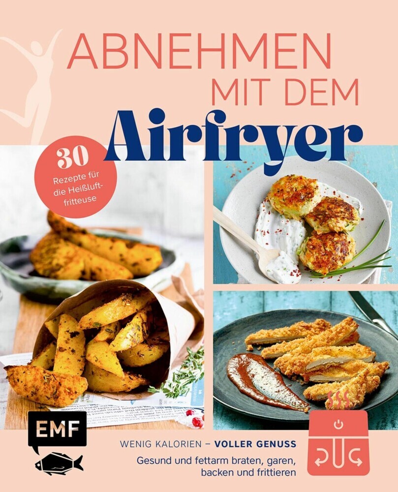 Abnehmen mit dem Airfryer - 30 Rezepte für die Heißluftfritteuse main product photo
