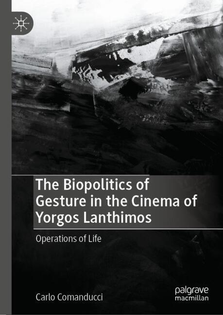 The Biopolitics of Gesture in the Cinema of Yorgos Lanthimos main product photo