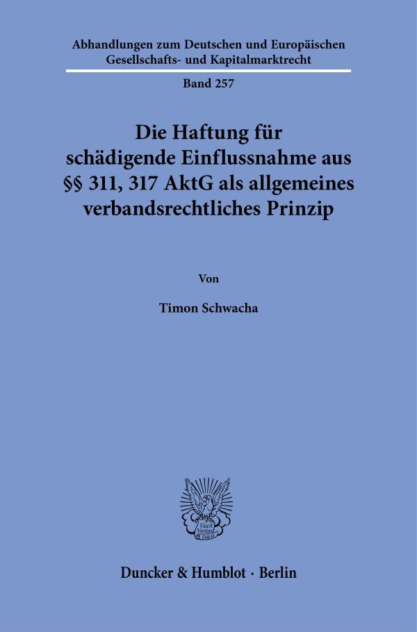 Die Haftung für schädigende Einflussnahme aus §§ 311, 317 AktG als allgemeines verbandsrechtliches Prinzip main product photo