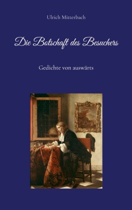 Die Botschaft des Besuchers