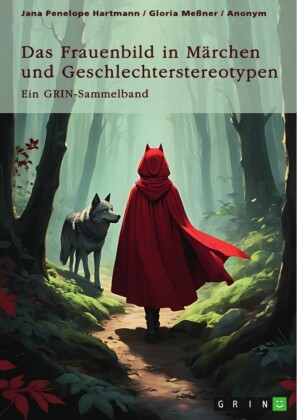Das Frauenbild in Märchen und Geschlechterstereotypen. Feministische und pädagogische Handlungsanleitungen in Märchen