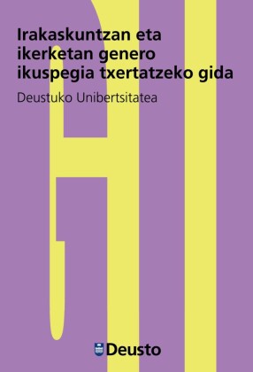 Irakaskuntzan eta ikerketan genero ikuspegia txertatzeko gida