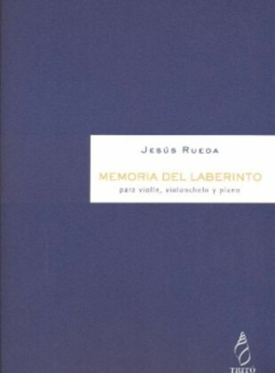 Memoria del laberinto, per a violí, violoncel i piano
