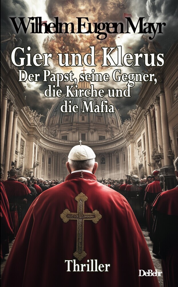 Gier und Klerus - Der Papst, seine Gegner, die Kirche und die Mafia - Thriller main product photo