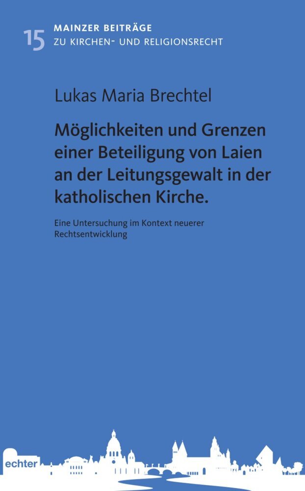 Möglichkeiten und Grenzen einer Beteiligung von Laien an der Leitungsgewalt in der katholischen Kirche main product photo