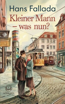 Hans Fallada: Kleiner Mann - was nun?