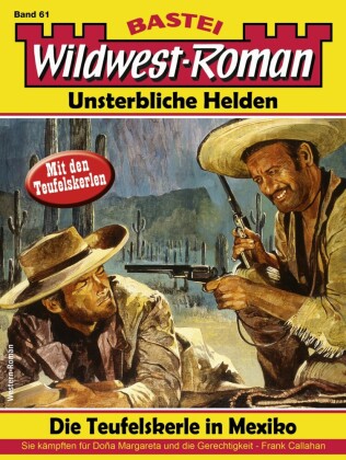Wildwest-Roman - Unsterbliche Helden 61