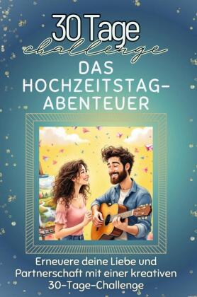 Das Hochzeitstag-Abenteuer - Das perfekte Geschenk für Weihna...