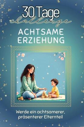 Achtsame Erziehung - Das perfekte Geschenk für Weihnachten un...