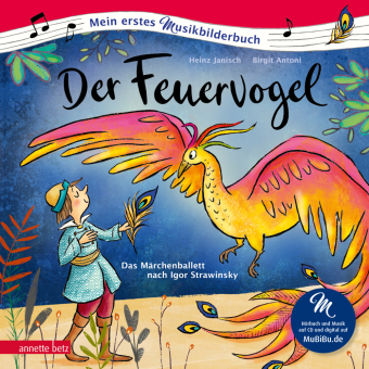 Der Feuervogel  (Mein erstes Musikbilderbuch mit CD und zum Streamen)