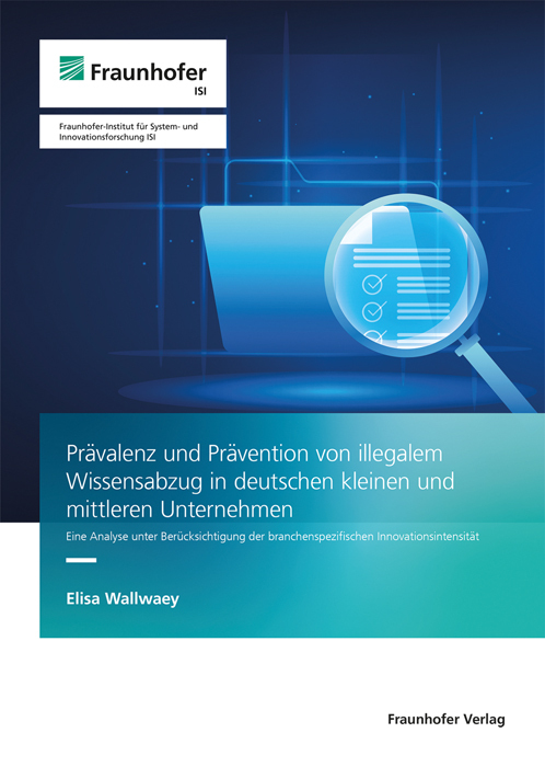 Prävalenz und Prävention von illegalem Wissensabzug in deutschen kleinen und mittleren Unternehmen main product photo