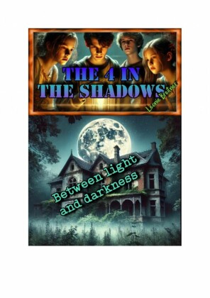 The 4 in the shadows: Between light and darkness