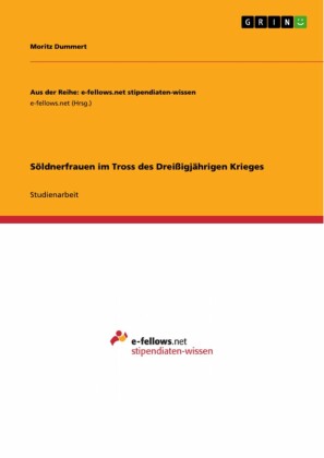 Söldnerfrauen im Tross des Dreißigjährigen Krieges