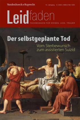 Der selbstgeplante Tod - Vom Sterbewunsch zum assistierten Suizid