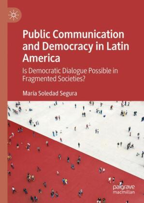 Public Communication and Democracy in Latin America
