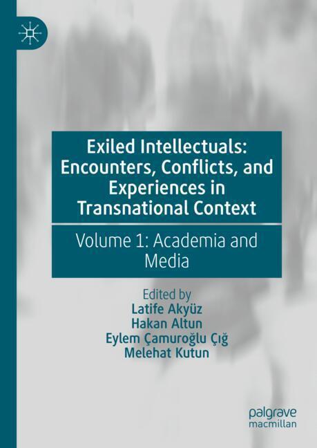 Exiled Intellectuals: Encounters, Conflicts, and Experiences in Transnational Context main product photo