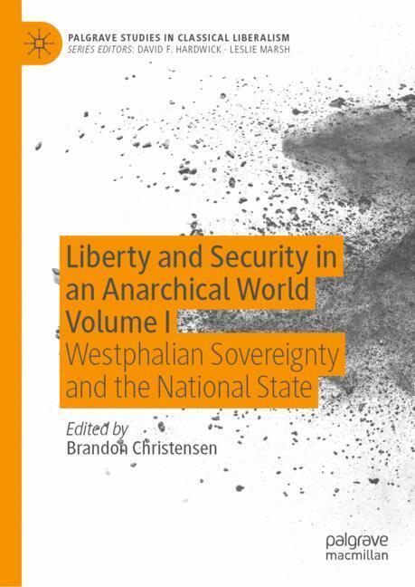 Liberty and Security in an Anarchical World Volume I main product photo