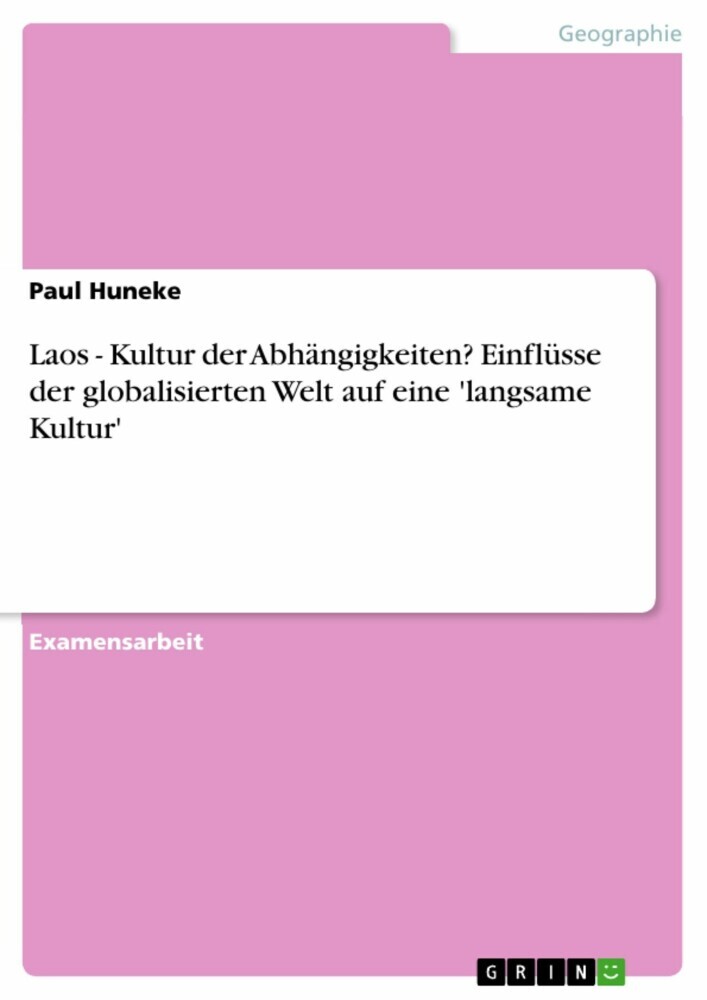 Laos - Kultur der Abhängigkeiten? Einflüsse der globalisierten Welt auf eine 'langsame Kultur' main product photo