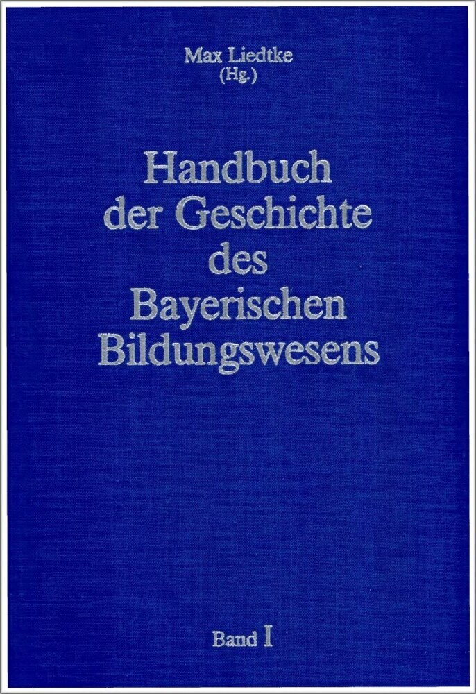 Handbuch der Geschichte des Bayerischen Bildungswesens main product photo