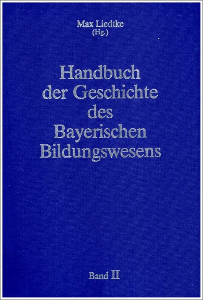 Handbuch der Geschichte des Bayerischen Bildungswesens main product photo