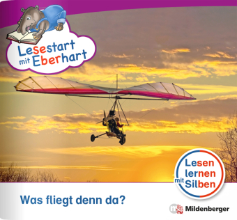 Lesestart mit Eberhart: Was fliegt denn da?