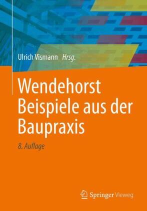 Wendehorst Beispiele aus der Baupraxis, m. 1 Buch, m. 1 E-Book