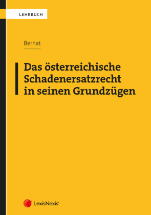 Das österreichische Schadenersatzrecht in seinen Grundzügen