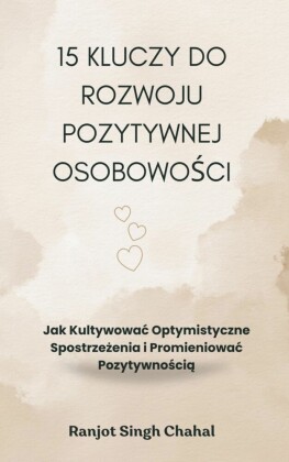 15 Kluczy do Rozwoju Pozytywnej Osobowosci