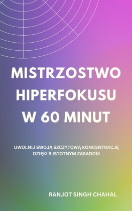 Mistrzostwo Hiperfokusu w 60 Minut